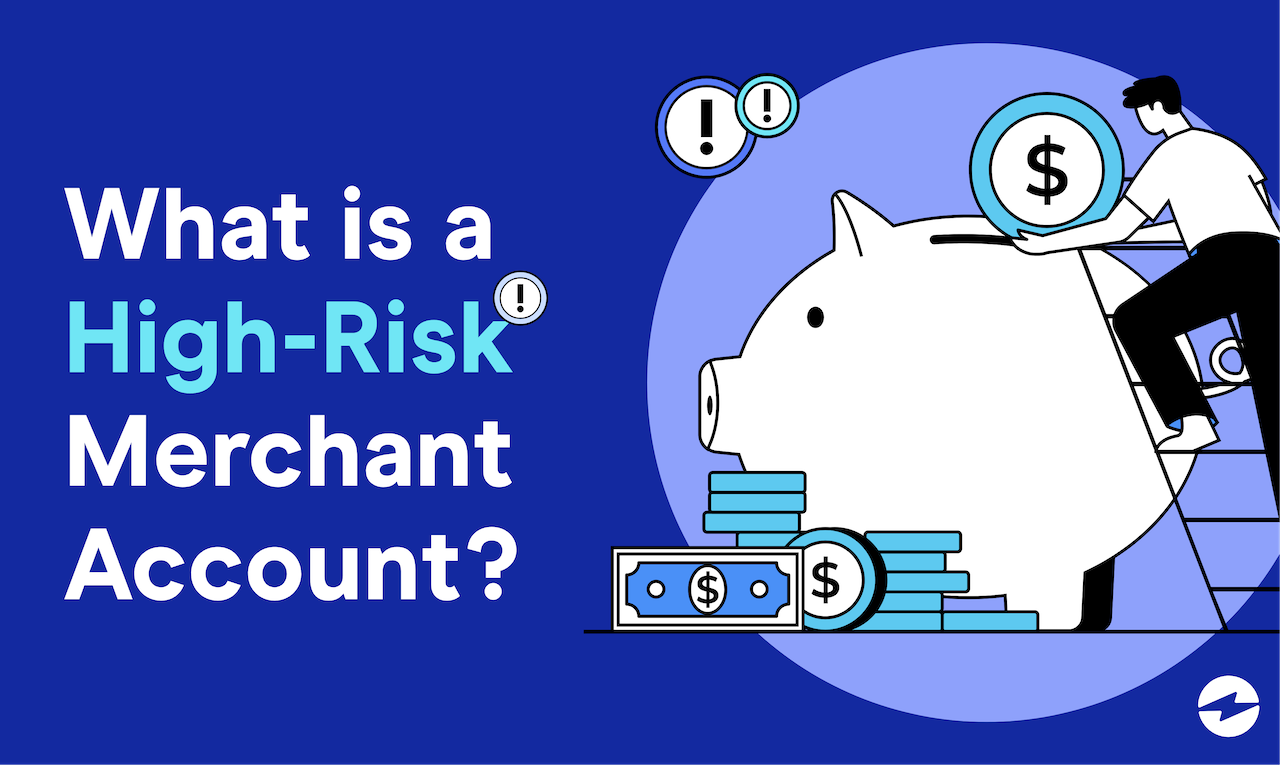 Understanding High-Risk Merchant Accounts: What They Are and How to Open One